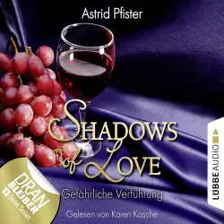Cover - Astrid Pfister - Shadows of Love - Folge 7 - Gefährliche Verführung