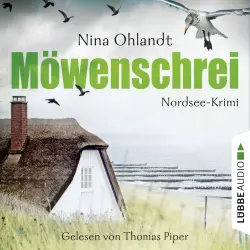 Cover - Nina Ohlandt - Möwenschrei - John Benthiens zweiter Fall. Nordsee-Krimi