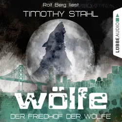 Cover - Timothy Stahl - Wölfe - Folge 5 - Der Friedhof der Wölfe