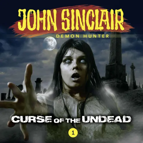 Cover - John Sinclair Demon Hunter - Curse of the Undead - John Sinclair Demon Hunter, Episode 1