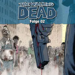 Cover - Robert Kirkman - The Walking Dead, Folge 02
