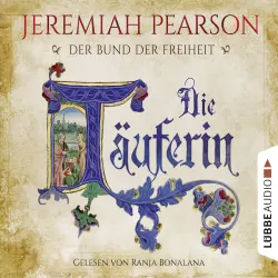 Cover - Jeremiah Pearson - Die Täuferin - Der Bund der Freiheit