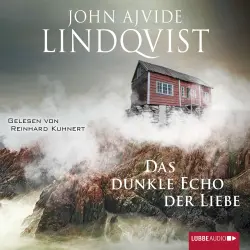 Cover - John Ajvide Lindqvist - Das dunkle Echo der Liebe
