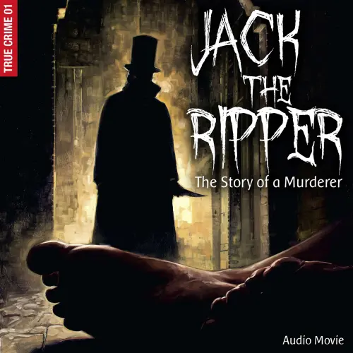 Cover - True Crime - Jack the Ripper - The Story of a Murderer - True Crime, Pt. 1