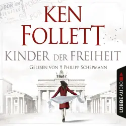 Cover - Ken Follett - Jahrhundert-Trilogie - Folge 3 - Kinder der Freiheit