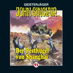 Cover - Jason Dark - John Sinclair - Folge 93 - Der Pesthügel von Shanghai