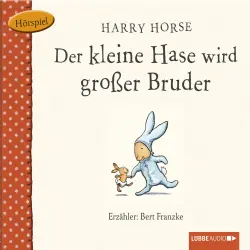 Cover - Harry Horse - Der kleine Hase - Der kleine Hase wird großer Bruder