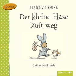 Cover - Harry Horse - Der kleine Hase - Der kleine Hase läuft weg