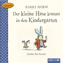Cover - Harry Horse - Der kleine Hase - Der kleine Hase kommt in den Kindergarten