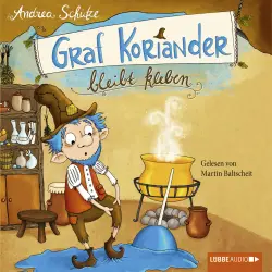 Cover - Andrea Schütze - Graf Koriander - Folge 1 - Graf Koriander bleibt kleben