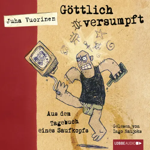 Cover von Juha Vuorinen - Göttlich versumpft - Aus dem Tagebuch eines Saufkopfs
