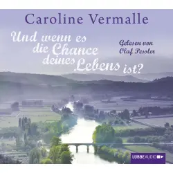 Cover - Caroline Vermalle - Und wenn es die Chance deines Lebens ist?