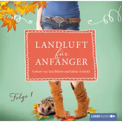 Cover - Landluft für Anfänger - Folge 1 - Großstadtmädchen haben's schwer