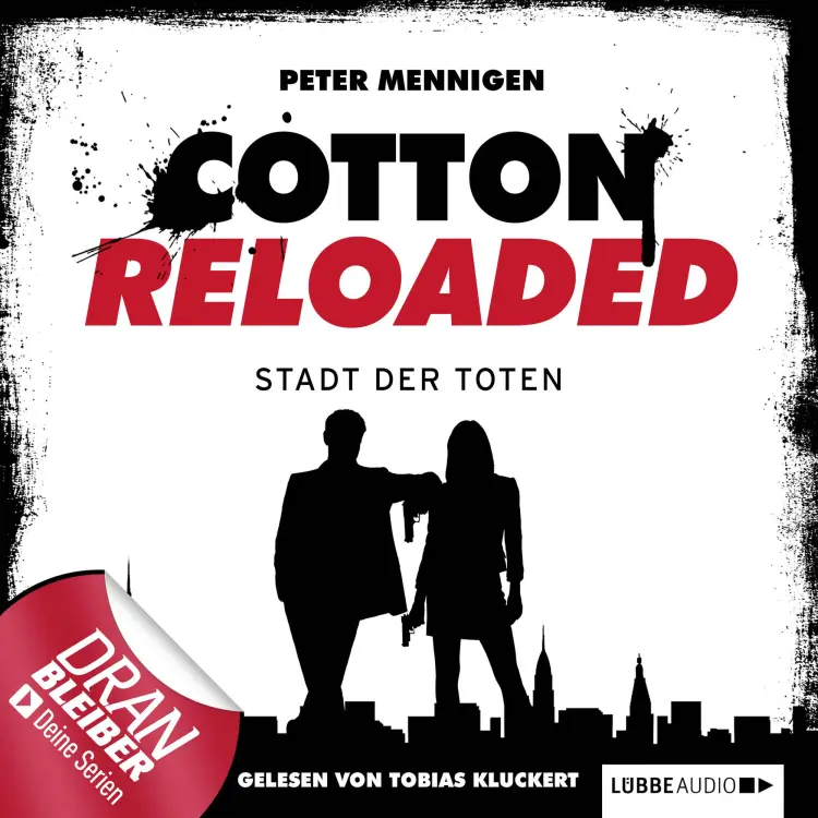 Cover von Peter Mennigen - Jerry Cotton - Cotton Reloaded - Folge 17 - Die Stadt der Toten