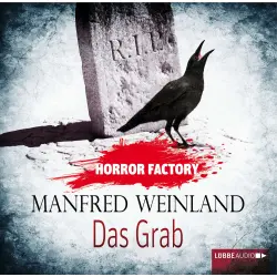 Cover - Manfred Weinland - Horror Factory 6 - Das Grab - Bedenke, dass du sterben musst!