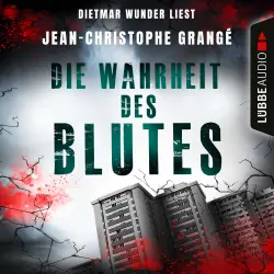 Cover - Jean-Christophe Grangé - Die Wahrheit des Blutes