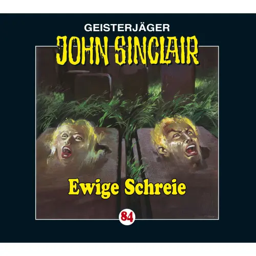 Cover von Jason Dark - John Sinclair - Folge 84 - Ewige Schreie