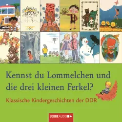 Cover - Sergej Michalkow - Klassische Kindergeschichten der DDR - Kennst du Lommelchen und die drei kleinen Ferkel?