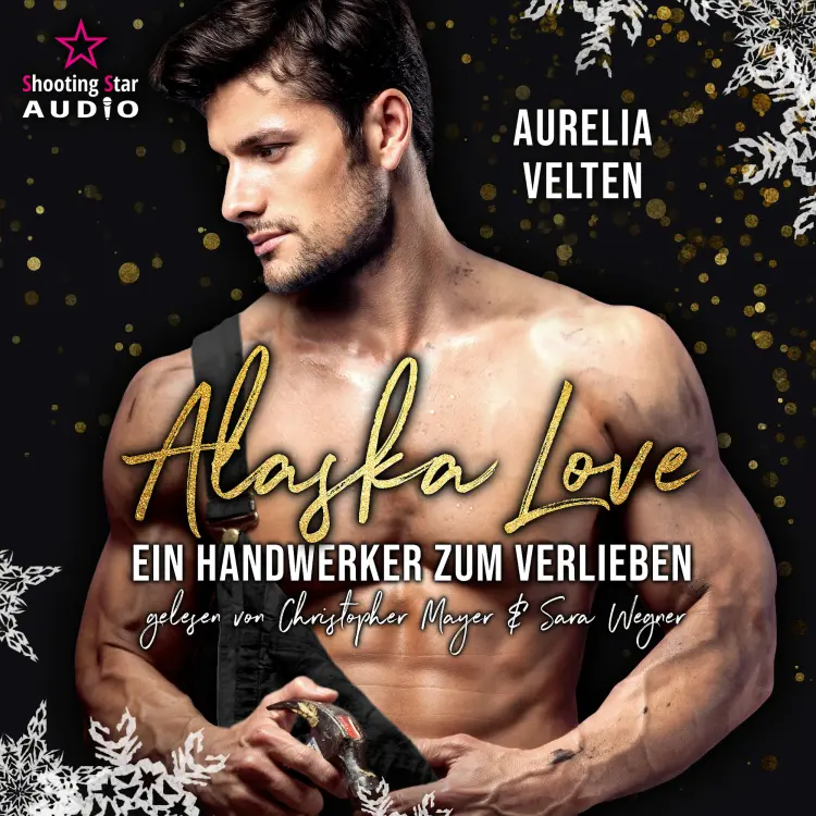 Cover von Aurelia Velten - Alaska Love - Band 1 - Ein Handwerker zum Verlieben