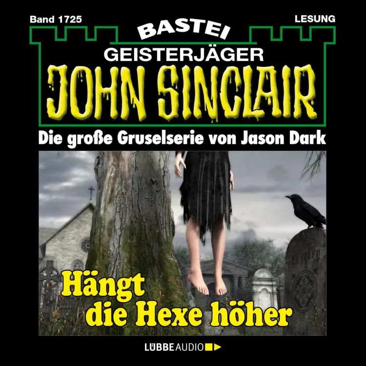 Cover von Jason Dark - John Sinclair - Band 1725 - Hängt die Hexer höher