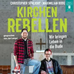 Cover - Christopher Schlicht - Kirchenrebellen - Wir bringen Leben in die Bude