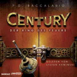 Cover - P. D. Baccalario - Century 1 - Der Ring des Feuers