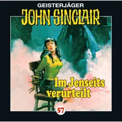 Cover - Jason Dark - John Sinclair - Folge 57 - Im Jenseits verurteilt