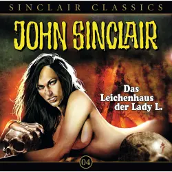 Cover - John Sinclair - Folge 4 - Das Leichenhaus der Lady L.