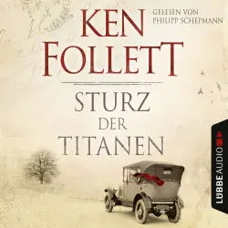 Cover - Ken Follett - Sturz der Titanen - Die Jahrhundert-Saga