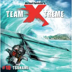 Cover - Michael Peinkofer - Team X-Treme - Folge 10 - Tsunami