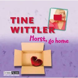 Cover - Tine Wittler - Horst go home!