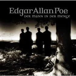 Cover - Edgar Allan Poe - Edgar Allan Poe - Folge 28 - Der Mann in der Menge