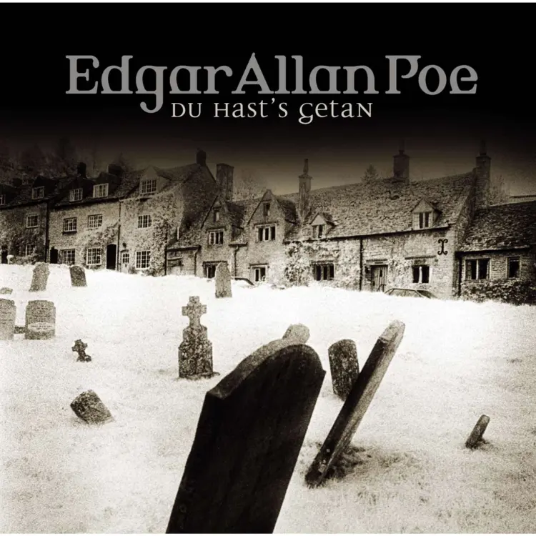 Cover von Edgar Allan Poe - Edgar Allan Poe - Folge 15 - Du hast's getan