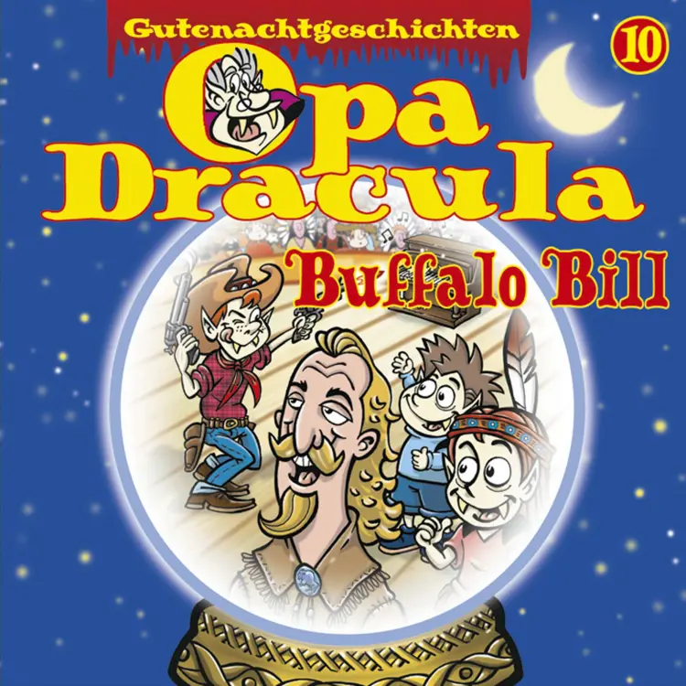 Cover von Opa Dracula - Opa Draculas Gutenachtgeschichten - Folge 10 - Buffalo Bill