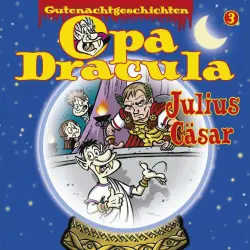 Cover - Opa Dracula - Opa Draculas Gutenachtgeschichten - Folge 3 - Julius Cäsar