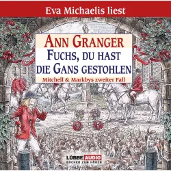 Cover - Ann Granger - Fuchs, du hast die Gans gestohlen - Mitchell & Markbys zweiter Fall