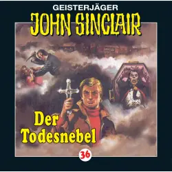Cover - Jason Dark - John Sinclair - Folge 36 - Der Todesnebel