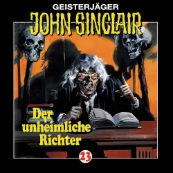 Cover - Jason Dark - John Sinclair - Folge 23 - Der unheimliche Richter