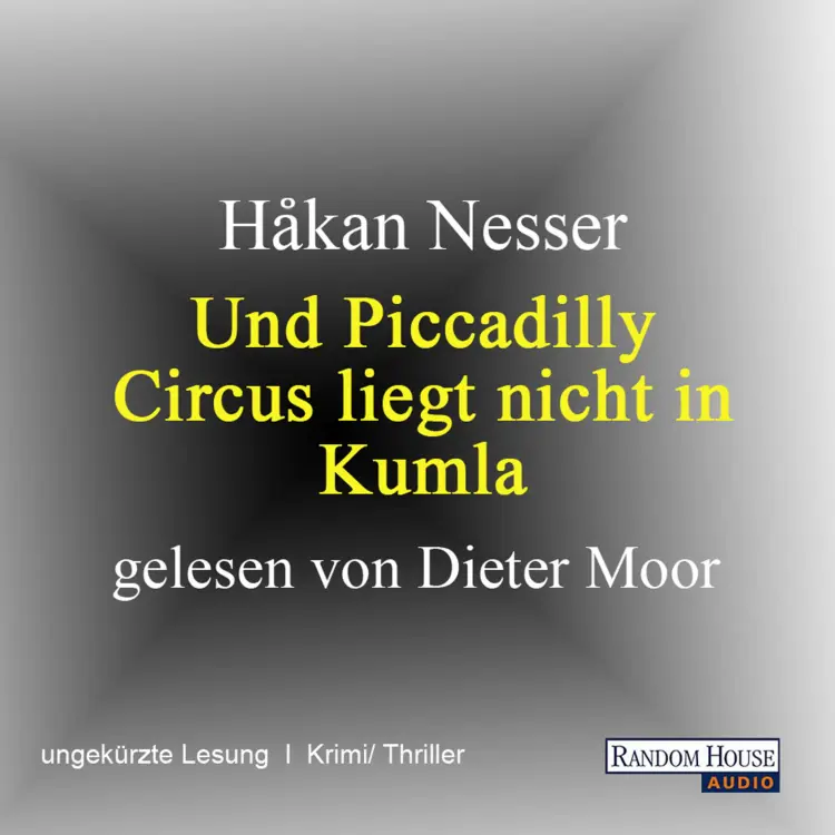 Cover von Håkan Nesser - Und Piccadilly Circus liegt nicht in Kumla