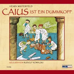 Cover - Henry Winterfeld - Caius ist ein Dummkopf - Der Lausbub aus dem alten Rom