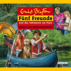 Cover - Fünf Freunde - Band 47 - Fünf Freunde und das Geheimnis am Fluss