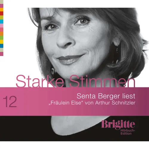 Cover von Arthur Schnitzler - Starke Stimmen - Fräulein Else - BRIGITTE Hörbuch-Edition