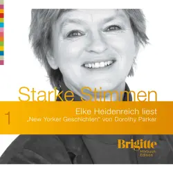 Cover - Dorothy Parker - Starke Stimmen - New Yorker Geschichten - BRIGITTE Hörbuch-Edition