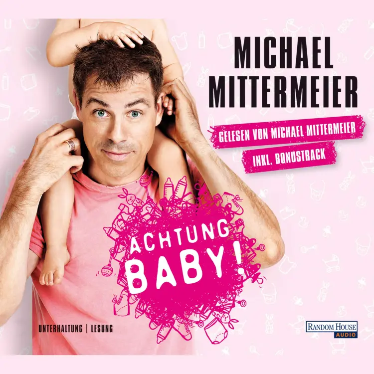 Cover von Michael Mittermeier - Achtung Baby!
