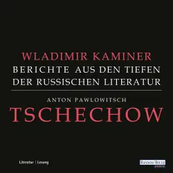 Cover - Wladimir Kaminer - Tschechow - Berichte aus den Tiefen der russischen Literatur