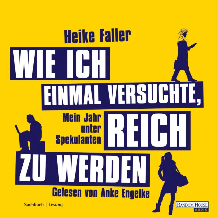 Cover von Heike Faller - Wie ich einmal versuchte, reich zu werden - Mein Jahr unter Spekulanten