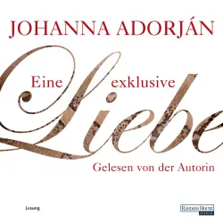 Cover - Johanna Adorján - Eine exklusive Liebe