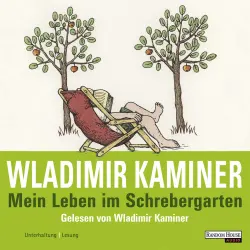 Cover - Wladimir Kaminer - Mein Leben im Schrebergarten