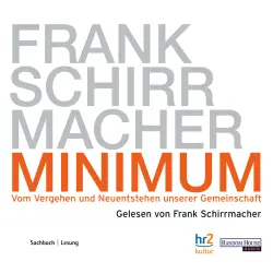Cover - Frank Schirrmacher - Minimum - Vom Vergehen und Neuentstehen unserer Gemeinschaft