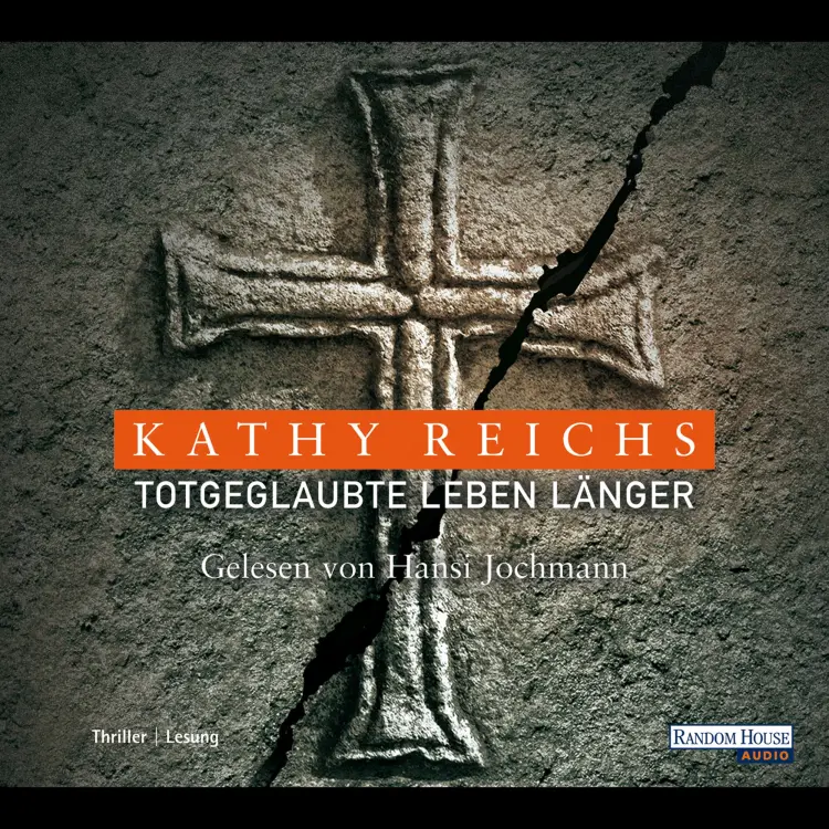 Cover von Kathy Reichs - Die Tempe-Brennan-Romane 8 - Totgeglaubte leben länger